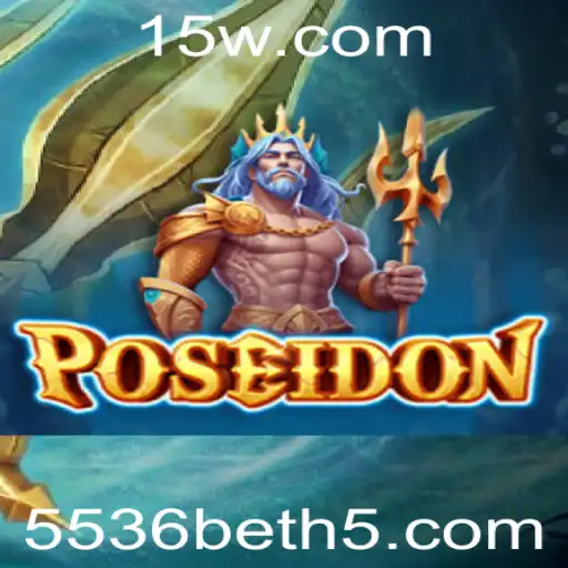 Descubra o Fascinante Mundo do Jogo 'Poseidon' com 5536bet